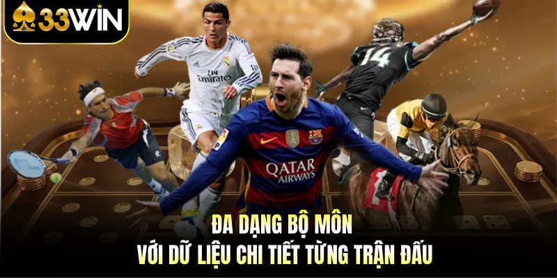 Đa dạng bộ môn với dữ liệu chi tiết từng trận đấu