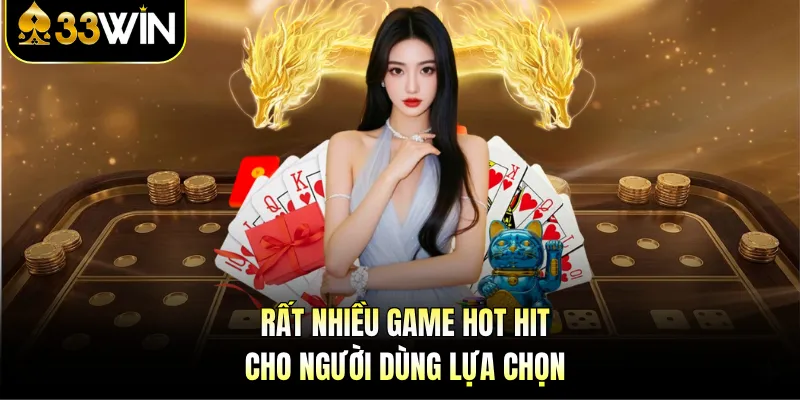 Rất nhiều game hot hit cho người dùng lựa chọn
